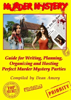 How to Write, Plan, Organize, Play and Host the Perfect Murder Mystery Game Party - Amory, Dean