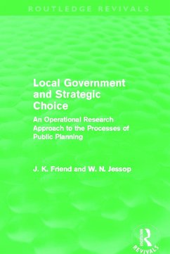 Local Government and Strategic Choice (Routledge Revivals) - Friend, John; Jessop, Neil