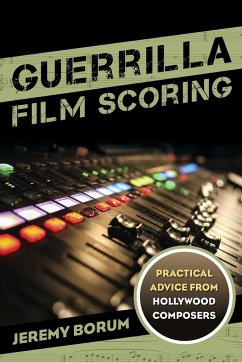 Guerrilla Film Scoring - Borum, Jeremy