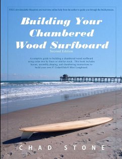 Building Your Chambered Wood Surfboard - Stone, Chad