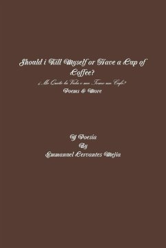 Should i Kill Myself or Have a Cup of Coffee? - Cervantes Mejia, Emmanuel