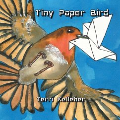 Tiny Paper Bird - Kelleher, Terri