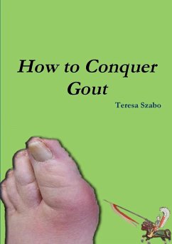 How to Conquer Gout - Szabo, Teresa