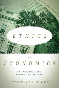 Ethics in Economics - Wight, Jonathan B