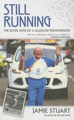 Still Running: The Seven Lives of a Glasgow Phenomenon - Stuart, Jamie
