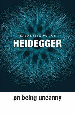 Heidegger on Being Uncanny - Withy, Katherine