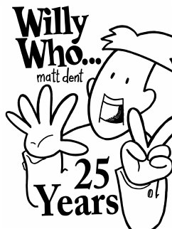 Willy Who... 25 Years - Dent, Matt
