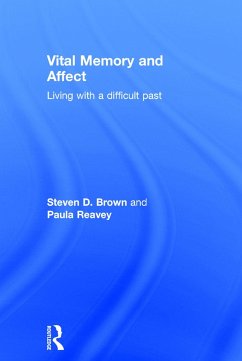 Vital Memory and Affect - Brown, Steven; Reavey, Paula