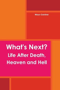 What's Next? Life After Death, Heaven and Hell - Gardner, Mayo