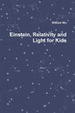 Einstein, Relativity and Light for Kids