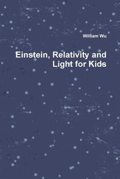Einstein, Relativity and Light for Kids - Wu, William