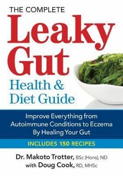 The Complete Leaky Gut Health and Diet Guide - Trotter, Makoto; Cook, Doug