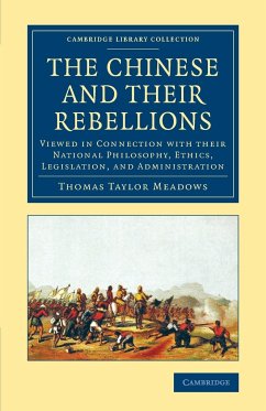 The Chinese and their Rebellions - Meadows, Thomas Taylor