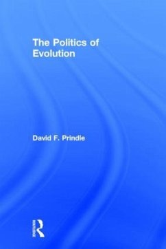 The Politics of Evolution - Prindle, David F. (University of Texas At Austin, USA.)
