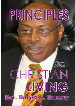 Principles For Christian Living - Ramsey, Rev. Robert L