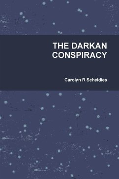 THE DARKAN CONSPIRACY - Scheidies, Carolyn R