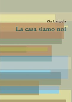 La casa siamo noi - Zia Langela