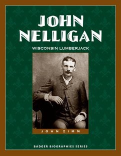 John Nelligan: Wisconsin Lumberjack - Zimm, John