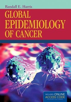 Global Epidemiology of Cancer - Harris, Randall E