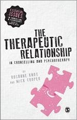 The Therapeutic Relationship in Counselling and Psychotherapy - Knox, Rosanne; Cooper, Mick