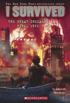 I Survived the Great Chicago Fire, 1871 - Tarshis, Lauren