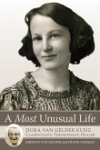 A Most Unusual Life: Dora Van Gelder Kunz: Clairvoyant, Theosophist, Healer