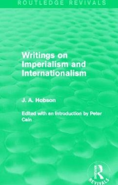 Writings on Imperialism and Internationalism (Routledge Revivals) - Hobson, J A