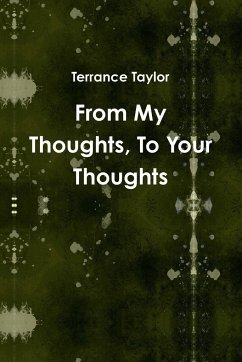 From My Thoughts, To Your Thoughts - Taylor, Terrance