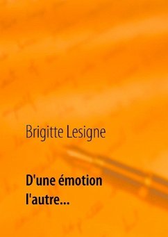 D'une émotion à l'autre... - Lesigne, Brigitte