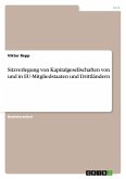 Sitzverlegung von Kapitalgesellschaften von und in EU-Mitgliedstaaten und Drittländern Sitzverlegung von Kapitalgesellschaften von und in EU-Mitgliedstaaten und Drittländern
