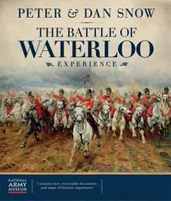 The Battle of Waterloo Experience - Snow, Dan;Snow, Peter;National Army Museum