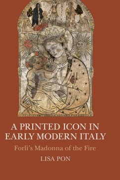 A Printed Icon in Early Modern Italy - Pon, Lisa