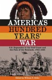 America's Hundred Years' War America's Hundred Years' War