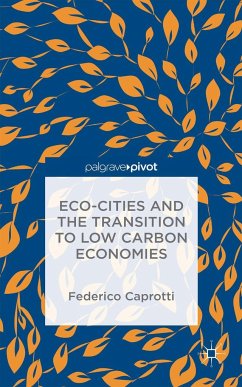 Eco-Cities and the Transition to Low Carbon Economies - Caprotti, Federico