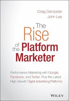 The Rise of the Platform Marketer - Dempster, Craig; Lee, John
