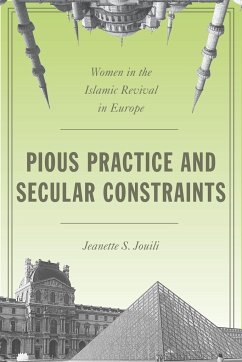 Pious Practice and Secular Constraints - Jouili, Jeanette S