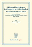 Löhne und Lebenskosten in Westeuropa im 19. Jahrhundert.