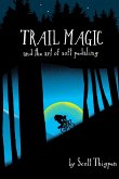 Trail Magic and the Art of Soft Pedaling