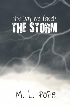 The Day We Faced the Storm - Pope, M. L.