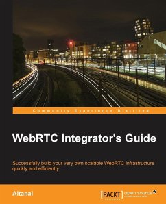 WebRTC Integrator's Guide - Bisht, Altanai