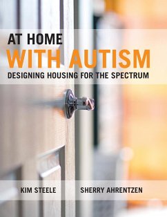 At home with autism - Steele, Kim; Ahrentzen, Sherry (University of Florida)