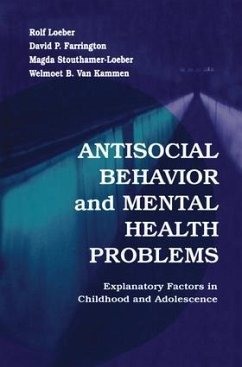 Antisocial Behavior and Mental Health Problems - Loeber, Rolf; Farrington, David P; Stouthamer-Loeber, Magda