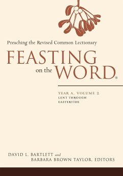 Feasting on the Word - Bartlett, David L.