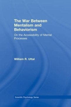 The War Between Mentalism and Behaviorism - Uttal, William R