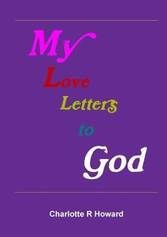 My Love Letters to God - Howard, Charlotte