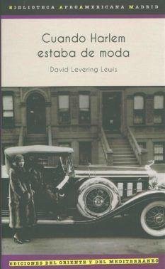 Cuando Harlem estaba de moda - Lewis, David Levering