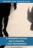 Il fenomeno sociale dello stalking: i suoi protagonisti (eBook, ePUB)