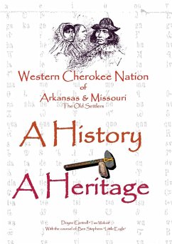 Western Cherokee Nation of Arkansas and Missouri - A History - A Heritage - Cantrell, Doyne