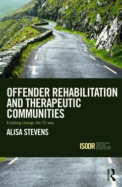 Offender Rehabilitation and Therapeutic Communities - Stevens, Alisa