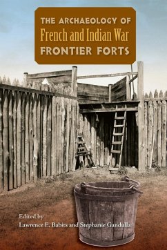 Cover The Archaeology of French and Indian War Frontier Forts